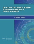 Cover: The Role of the Chemical Sciences in Finding Alternatives to Critical Resources - National Academies Press