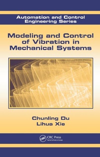 Enlarge image Cover: Modeling and Control of Vibration in Mechanical Systems - CRC Press