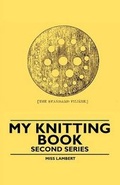 Cover: My Knitting Book - Second Series - Read Books