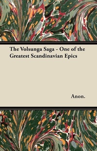Abbildung von: The Volsunga Saga - One of the Greatest Scandinavian Epics - Read Books