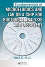 Cover: Fundamentals of Microfluidics and Lab on a Chip for Biological Analysis and Discovery - CRC Press