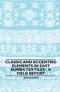 Cover: Classic and Eccentric Elements in East Sumba Textiles - A Field Report - Read Books