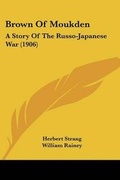 Cover: Brown Of Moukden - Kessinger Publishing