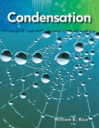 Abbildung von: Condensation - Teacher Created Materials, Inc