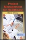 Cover: Project Management for Healthcare - CRC Press