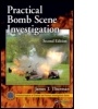 Cover: Practical Bomb Scene Investigation, Second Edition - Taylor & Francis