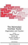 Cover: The Mammalian Cochlear Nuclei - Kluwer Academic / Plenum Publishers