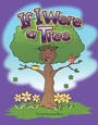 Cover: If I Were a Tree - Teacher Created Materials, Inc