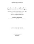 Cover: Using American Community Survey Data to Expand Access to the School Meals Programs - National Academies Press