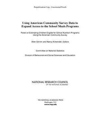 Enlarge image Cover: Using American Community Survey Data to Expand Access to the School Meals Programs - National Academies Press