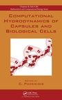 Cover: Computational Hydrodynamics of Capsules and Biological Cells - CRC Press