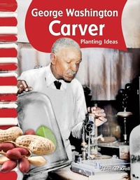 Enlarge image Cover: George Washington Carver - Teacher Created Materials, Inc