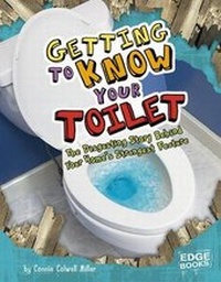 Enlarge image Cover: Getting to Know Your Toilet - Capstone Press