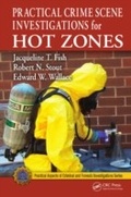 Cover: Practical Crime Scene Investigations for Hot Zones - CRC Press
