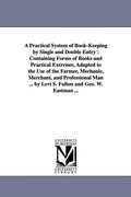 Cover: A Practical System of Book-Keeping by Single and Double Entry - Scholarly Publishing Office, University of Michigan Library