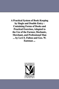 Enlarge image Cover: A Practical System of Book-Keeping by Single and Double Entry - Scholarly Publishing Office, University of Michigan Library