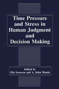 Cover: Time Pressure and Stress in Human Judgment and Decision Making - Kluwer Academic/Plenum Publishers