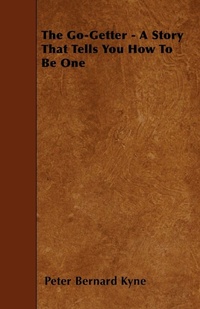 Enlarge image Cover: The Go-Getter - A Story That Tells You How To Be One - Read Books