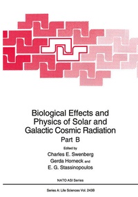 Enlarge image Cover: Biological Effects and Physics of Solar and Galactic Cosmic Radiation Part B - Springer