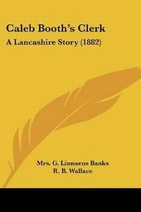 Enlarge image Cover: Caleb Booth's Clerk - Kessinger Publishing