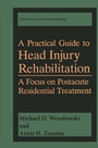 Cover: A Practical Guide to Head Injury Rehabilitation - Springer