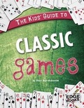 Cover: The Kids' Guide to Classic Games - Capstone Press