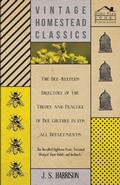 Cover: The Bee-Keeper's Directory of the Theory and Practice of Bee Culture in All Departments - The Result of Eighteen Years Personal Study of Their Habits and Instincts - Read Books