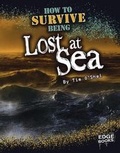 Cover: How to Survive Being Lost at Sea - Capstone Press