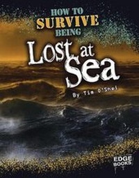 Enlarge image Cover: How to Survive Being Lost at Sea - Capstone Press