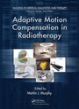 Cover: Adaptive Motion Compensation in Radiotherapy - CRC Press