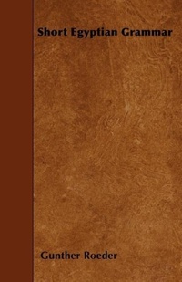 Abbildung von: Short Egyptian Grammar - Read Books
