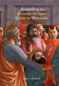 Cover: Storytelling in Christian Art from Giotto to Donatello - Yale University Press