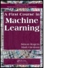 Cover: A First Course in Machine Learning - Taylor & Francis