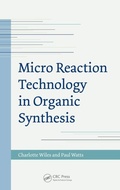 Cover: Micro Reaction Technology in Organic Synthesis - CRC Press