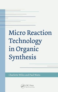 Enlarge image Cover: Micro Reaction Technology in Organic Synthesis - CRC Press