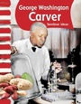 Cover: George Washington Carver: Sembrar ideas - Teacher Created Materials, Inc