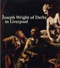 Cover: Joseph Wright of Derby in Liverpool - Yale University Press
