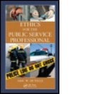 Cover: Ethics for the Public Service Professional - CRC Press