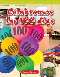 Abbildung von: Celebremos los 100 dias - Teacher Created Materials, Inc
