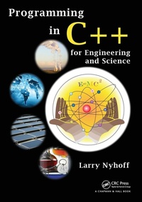 Enlarge image Cover: Programming in C++ for Engineering and Science - CRC Press