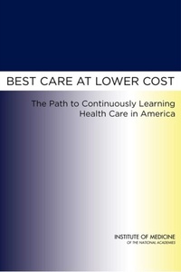 Abbildung von: Best Care at Lower Cost - National Academies Press