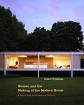 Cover: Women and the Making of the Modern House - Yale University Press