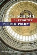 Cover: Using Science as Evidence in Public Policy - National Academies Press