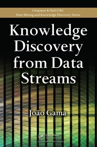 Enlarge image Cover: Knowledge Discovery from Data Streams - Chapman & Hall/CRC