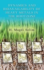 Cover: Dynamics and Bioavailability of Heavy Metals in the Rootzone - CRC Press