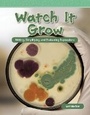 Cover: Watch It Grow - Teacher Created Materials, Inc