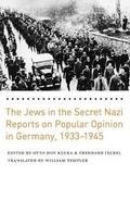 Cover: The Jews in the Secret Nazi Reports on Popular Opinion in Germany, 1933-1945 - Yale University Press