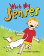 Cover: With My Senses - Teacher Created Materials, Inc