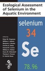 Cover: Ecological Assessment of Selenium in the Aquatic Environment - CRC Press