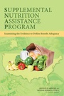 Cover: Supplemental Nutrition Assistance Program - National Academies Press